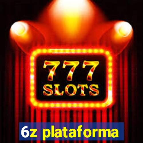 6z plataforma